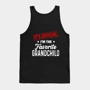 It's Official I'm The Favorite Grandchild Tank Top